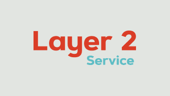 Layer 2 Services